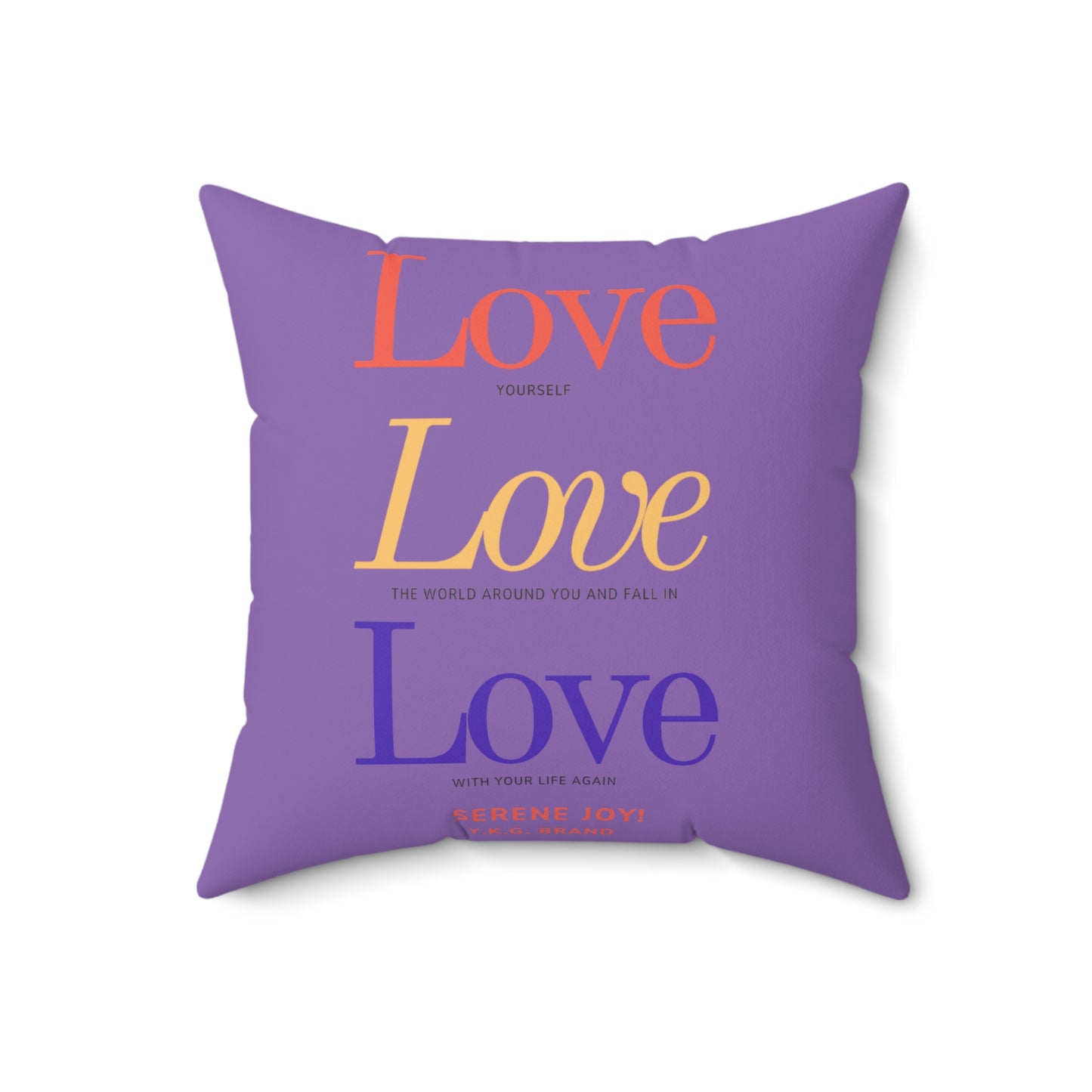 "Love Yourself" Spun Polyester Square Pillow