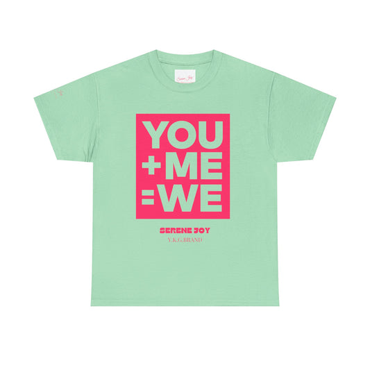 You+Me=We Unisex Heavy Cotton Tee