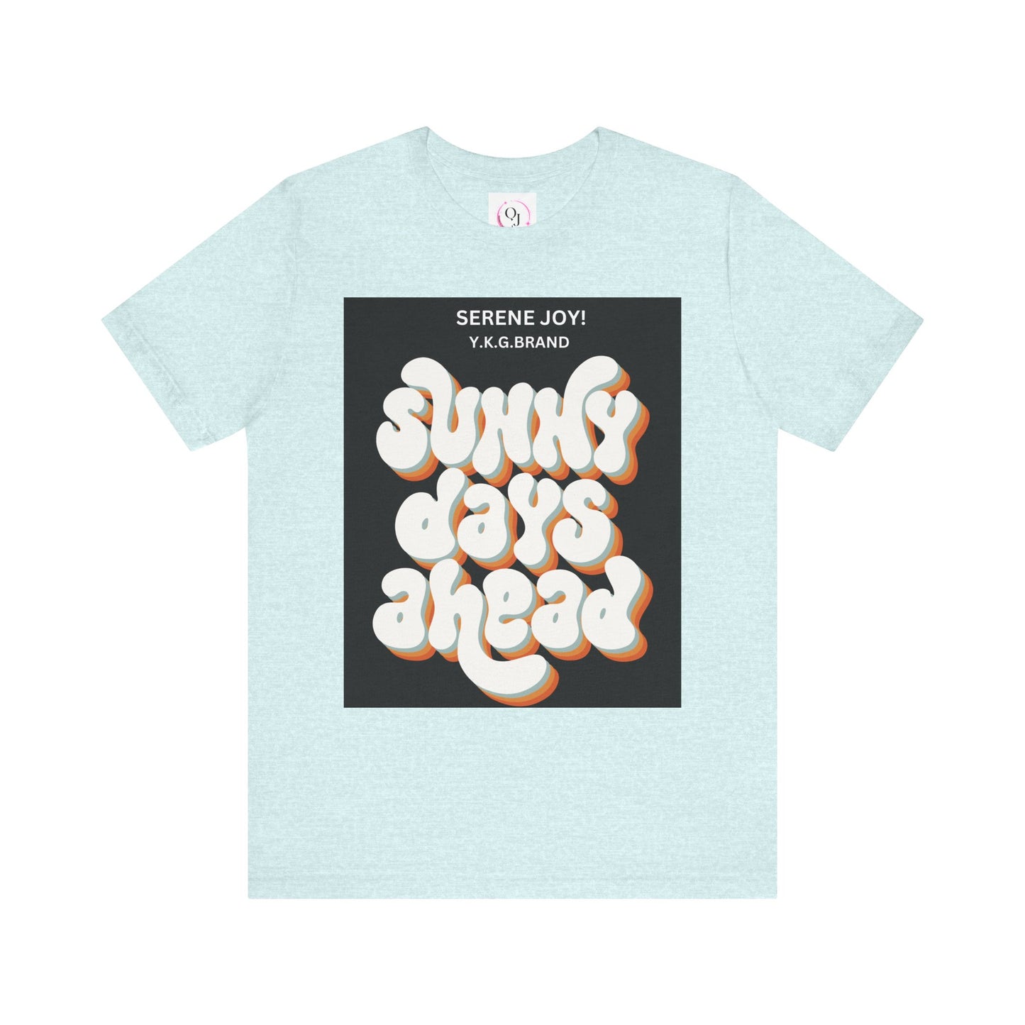 "Sunny Days Ahead" Unisex Jersey Short Sleeve Tee