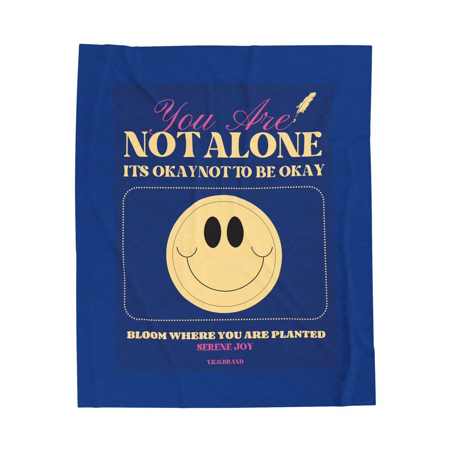 "You Are Not Alone" Velveteen Plush Blanket