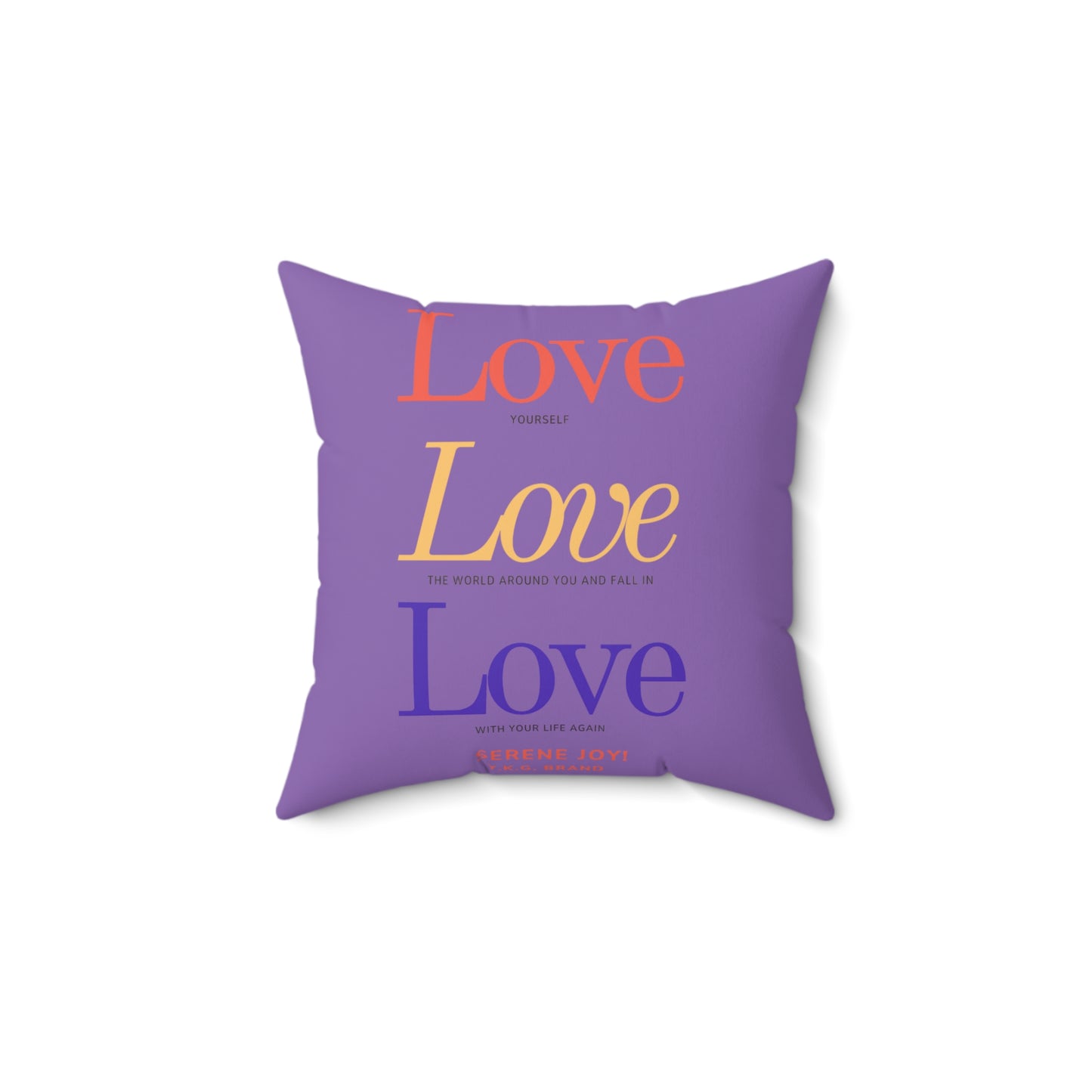 "Love Yourself" Spun Polyester Square Pillow